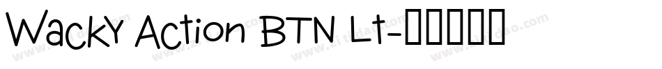 Wacky Action BTN Lt字体转换
